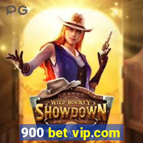 900 bet vip.com